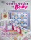 Cover of: The Cutest Quilts For Baby