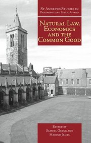 Cover of: Natural Law Economics And The Common Good: Perspectives From Natural Law
