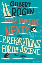 Cover of: What Happens Next And Preparations For The Ascent Two Novels