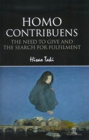 Homo Contribuens The Need To Give And The Search For Fulfilment by Hisao Taki