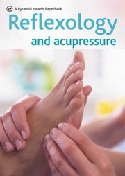 Cover of: Reflexology and Acupressure
            
                Pyramid Health Paperback by 