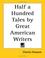 Cover of: Half a Hundred Tales by Great American Writers