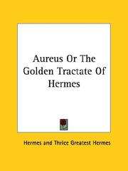Cover of: Aureus or the Golden Tractate of Hermes