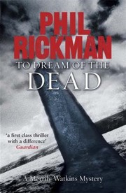To dream of the dead by Phil Rickman