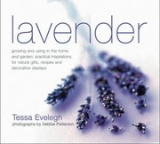 Cover of: Lavender Growing And Using In The Home And Garden Practical Inspirations For Natural Gifts Recipes And Decorative Dispalys