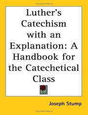 Cover of: Luther's Catechism With an Explanation: A Handbook for the Catechetical Class