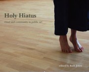 Cover of: Holy Hiatus Ritual And Community In Public Art by 