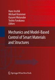 Mechanics And Modelbased Control Of Smart Materials And Structures by Hans Irschik