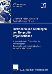 Cover of: Funktionen Und Leistungen Von Nonprofitorganisationen Internationales Colloquium Der Npoforscher Technische Universitt Mnchen 25 Und 26 Mrz 2004