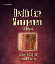 Cover of: Health care management: organization, design, and behavior