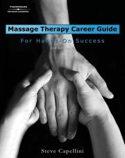 Cover of: Massage therapy career guide for hands-on success by Steve Capellini