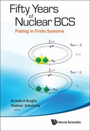 Cover of: Fifty Years Of Nuclear Bcs Pairing In Finite Systems by 