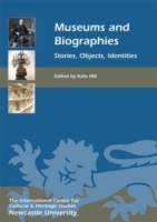 Cover of: Museums And Biographies Stories Objects Identities by 