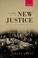Cover of: The Birth Of The New Justice The Internationalization Of Crime And Punishment 19191950