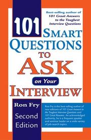 Cover of: 101 Smart Questions to Ask On Your Interview by Ron Fry