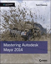 Mastering Autodesk Maya 2014 by Todd Palamar