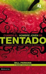 Cover of: Cuando El Hombre Joven Es Tentado Pureza Sexual Para La Juventud En El Mundo Real by 