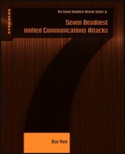 Cover of: Seven Deadliest Unified Communications Attacks by Dan York