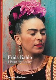 Cover of: Frida Kahlo I Paint My Reality by 