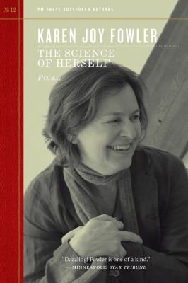 The Science Of Herself Plus The Motherhood Statement And The Pelican Bar And More Exuberant Than Is Strictly Tasteful Outspoken Interview And The Further Adventures Of The Invisible Man