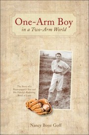 Cover of: Onearm Boy In A Twoarm World The Story Of A Sharecroppers Son And His Familys Enduring Bond Of Love