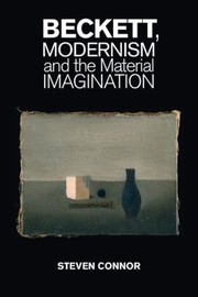 Cover of: Beckett Modernism And The Material Imagination by 