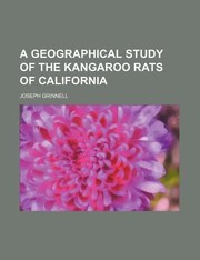 Cover of: A Geographical Study of the Kangaroo Rats of California