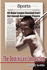 Cover of: The Dominican Connection Talent From The Tropics Changes Face Of National Pastime by 