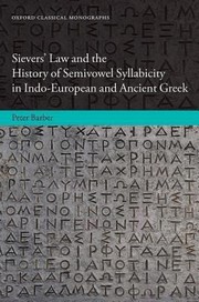 Cover of: Sievers Law And The History Of Semivowel Syllabicity In Indoeuropean And Ancient Greek