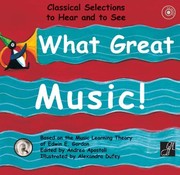 Cover of: What Great Music Classical Selections To Hear And To See