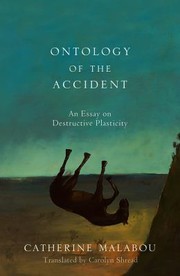 Cover of: Ontology Of The Accident An Essay On Destructive Plasticity