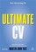 Cover of: Ultimate Cv Over 100 Winning Cvs To Help You Get The Interview And The Job