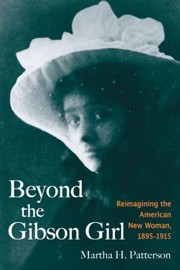 Cover of: Beyond The Gibson Girl Reimagining The American New Woman 18951915
