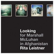 Cover of: Looking For Marshall Mcluhan In Afghanistan Iprobes And Hipstamatic Iphone Photographs