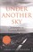 Cover of: Under Another Sky Journeys In Roman Britain