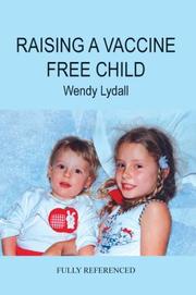 RAISING A VACCINE FREE CHILD