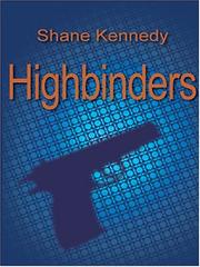 Cover of: Highbinders by Shane Kennedy