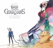 Cover of: The Art Of Dreamworks Rise Of The Guardians