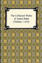 Cover of: The Collected Works of Aphra Behn Volume 1 of 6 by 