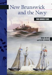 New Brunswick And The Navy Four Hundred Years by Marc Milner