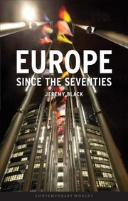 Europe Since The Seventies by Jeremy Black