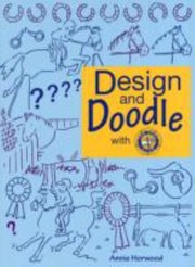 Cover of: Design And Doodle With The Pony Club by Anne Horwood