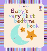 Cover of: Babys Very First Bedtime Book