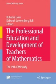 Cover of: The Professional Education And Development Of Teachers Of Mathematics The 15th Icmi Study