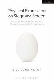 Cover of: Physical Expression On Stage And Screen A Performers Guide To The Alexander Technique