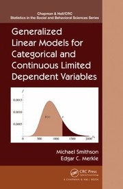 Cover of: Generalized Linear Models For Categorical And Continuous Limited Dependent Variables