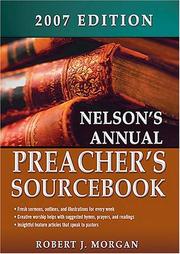 Cover of: Nelson's Annual Preacher's Sourcebook, 2007 Edition (Nelson's Annual Preacher's Sourcebook)