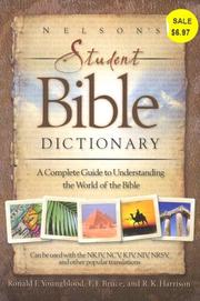 Cover of: Nelson's Student Bible Dictionary: A Complete Guide to Understanding the World of the Bible