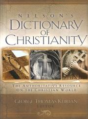 Cover of: Nelson's Dictionary of Christianity by Kurian, George Thomas.