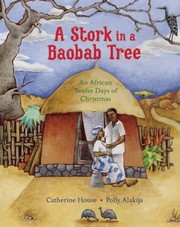 Cover of: A Stork In A Baobab Tree An African Twelve Days Of Christmas